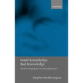 Good Knowledge, Bad Knowledge: On Two Dogmas of Epistemology