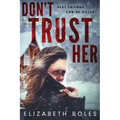 Don't Trust Her