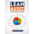 Lean Audit: The 20 Keys to World-Class Operations, a Health Check for Factory and Office