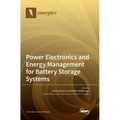 Power Electronics and Energy Management for Battery Storage Systems