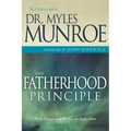 The Fatherhood Principle: God's Design and Destiny for Every Man