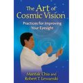 The Art of Cosmic Vision: Practices for Improving Your Eyesight