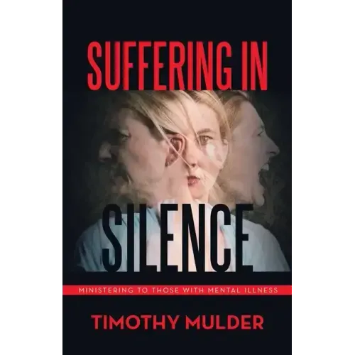Suffering in Silence: Ministering to Those with Mental Illness