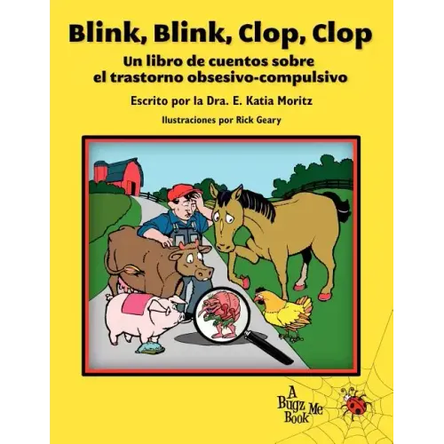 Blink, Blink, Clop, Clop: Un libro de cuentos sobre el trastorno obsesivo-compulsivo