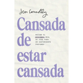 Cansada de Estar Cansada / Tired of Being Tired