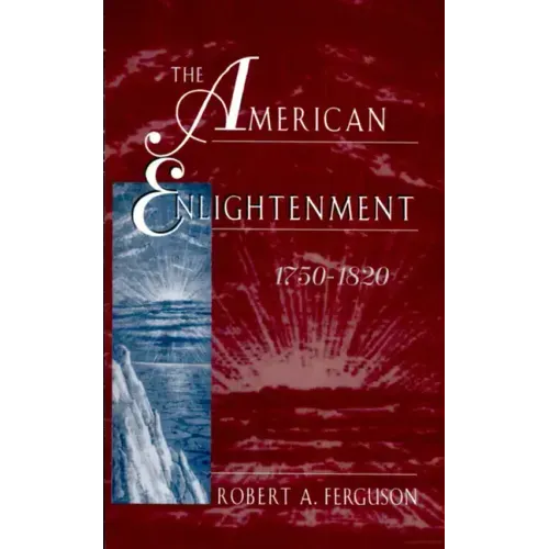 The American Enlightenment, 1750-1820