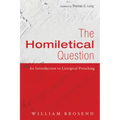 The Homiletical Question: An Introduction to Liturgical Preaching