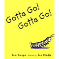Gotta Go! Gotta Go!: A Picture Book