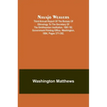 Navajo weavers; Third Annual Report of the Bureau of Ethnology to the Secretary of the Smithsonian Institution, 1881-'82, Government Printing Office,
