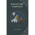 Who Let the Vamps Out?