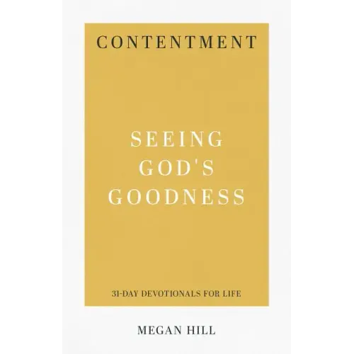 Contentment: Seeing God's Goodness