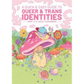 A Quick & Easy Guide to Queer & Trans Identities