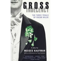 Gross Indecency: The Three Trials of Oscar Wilde (Lambda Literary Award)