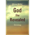 God the Revealed: Christology