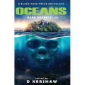 Oceans: A Dark Microfiction Anthology