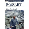 Bossart: America's Forgotten Rocket Scientist