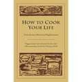 How to Cook Your Life: From the Zen Kitchen to Enlightenment