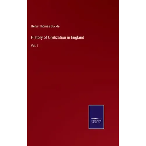 History of Civilization in England: Vol. I