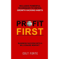 Profit First: Business Success with a Millionaire Mindset: Includes Powerful Techniques to obtain Growth Hacking Habits