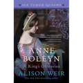 Anne Boleyn, a King's Obsession