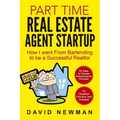 Part Time Real Estate Agent StartUp: How I went From Bartending to be a Successful Realtor