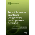 Recent Advances in Antenna Design for 5G Heterogeneous Networks