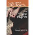 La enciclopedia de los asesinos a sangre fría: La enciclopedia de los asesinos a sangre fría