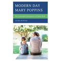 Modern Day Mary Poppins: The Unintended Consequences of Nanny Work