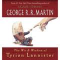 The Wit & Wisdom of Tyrion Lannister