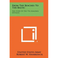From The Beaches To The Baltic: The Story Of The 7th Armored Division