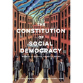 The Constitution of Social Democracy: Essays in Honour of Keith Ewing