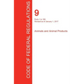 CFR 9, Parts 1 to 199, Animals and Animal Products, January 01, 2017 (Volume 1 of 2)