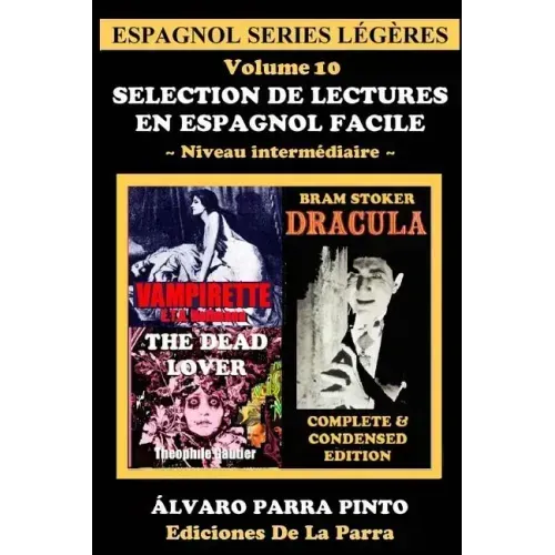 Selection de lectures en espagnol facile Volume 10