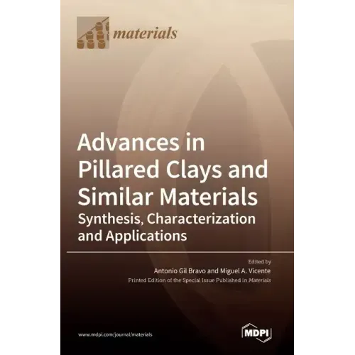 Advances in Pillared Clays and Similar Materials: Synthesis, Characterization and Applications