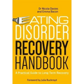 Eating Disorder Recovery Handbook: A Practical Guide to Long-Term Recovery