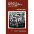 Walks With A Three-Legged Cat & Other Observations