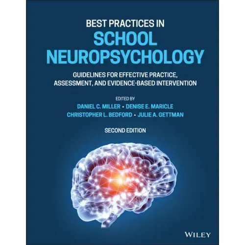 Best Practices in School Neuropsychology: Guidelines for Effective Practice, Assessment, and Evidence-Based Intervention