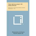 The Metallurgy of Zirconium: National Nuclear Energy Series, Division 7, V4