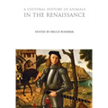 A Cultural History of Animals in the Renaissance