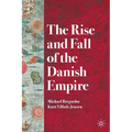 The Rise and Fall of the Danish Empire