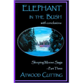 Elephant in the Bush: Sleeping Moose Saga Part Three with Conclusions