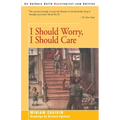 I Should Worry, I Should Care