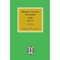 Maury County, Tennessee Wills, 1807-1832.