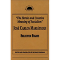 The Heroic and Creative Meaning of Socialism