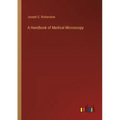 A Handbook of Medical Microscopy