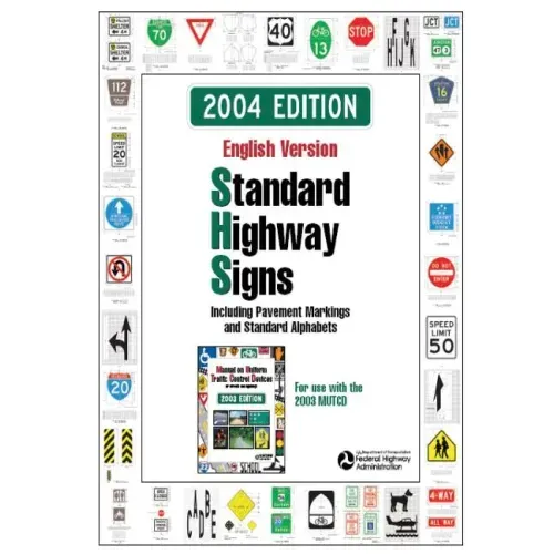 Standard Highway Signs: 2004 Edition