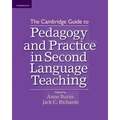 The Cambridge Guide to Pedagogy and Practice in Second Language Teaching