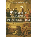 The Spirit and Forms of Protestantism