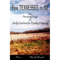 From Tennessee to Oz - The Amazing Saga of Judy Garland's Family History, Part 1