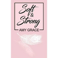 Soft & Strong